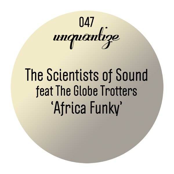 000-The Scientists Of Sound Ft The Globe Trotters-Africa Funky- [UNQTZ047]