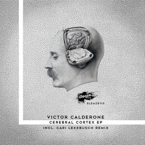 000-Victor Calderone-Cerebral Cortex EP- [SLEAZE113]