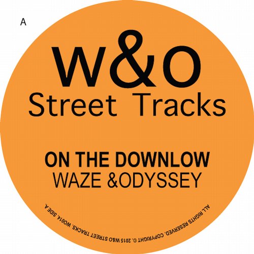 image cover: Waze & Odyssey - On The Downlow [WO014]