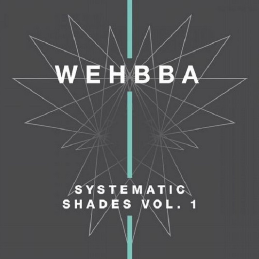 image cover: Wehbba - Systematic Shades Vol. 1 [SYST01076]