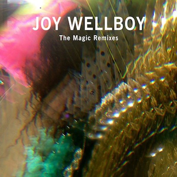 image cover: Joy Wellboy - The Magic Remixes [BPC317]
