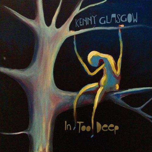 image cover: Kenny Glasgow - In Too Deep [NO19066]