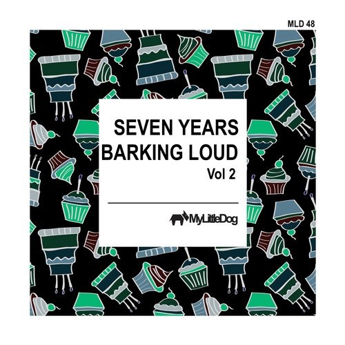 image cover: VA - Seven Years Barking Loud Vol 2 [MLD048]