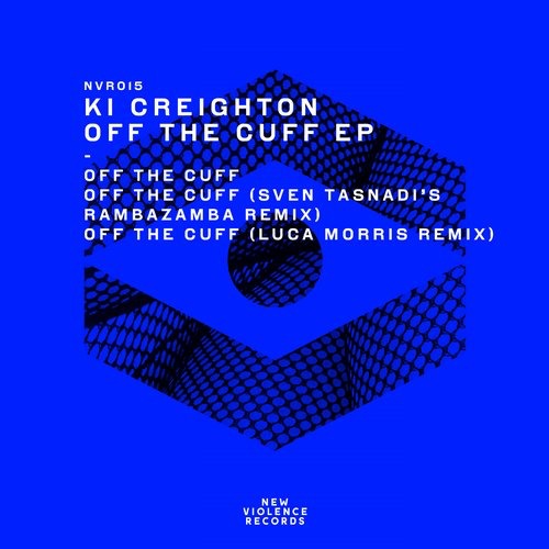 image cover: KI Creighton - Off The Cuff EP [NVR015]