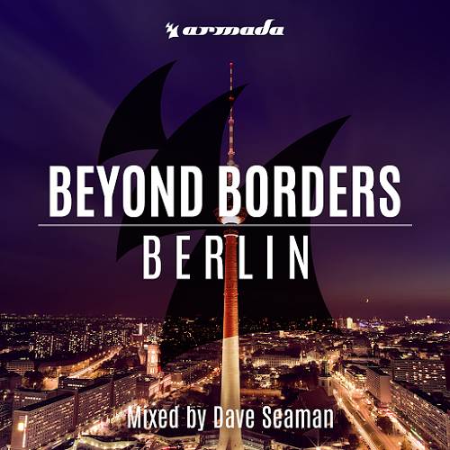 image cover: VA - Beyond Borders Berlin (Mixed By Dave Seaman) [ARMA417 ]
