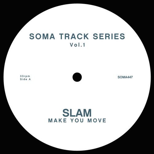 image cover: Slam - Make You Move [Soma447d]