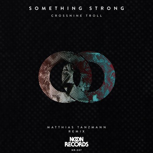 image cover: Crossninetroll - Something Strong [NR007]