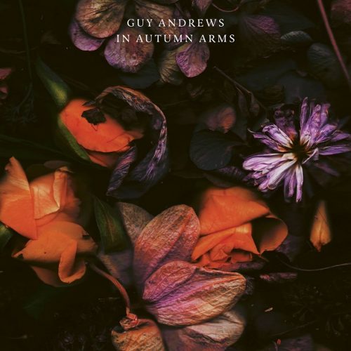 Guy Andrews – In Autumn Arms [HTH049]