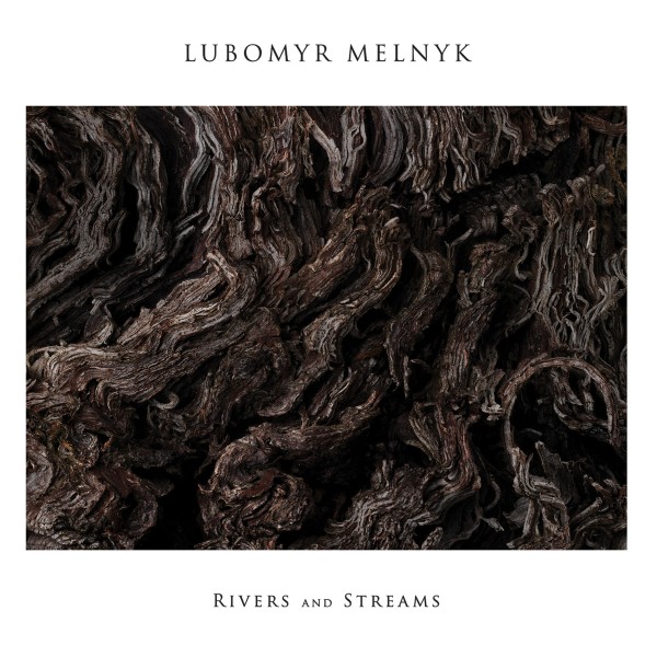 000-Lubomyr Melnyk-Rivers and Streams-Rivers And Streams