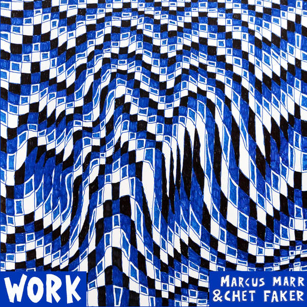 image cover: Marcus Marr & Chet Faker - Work - EP [FCL172]