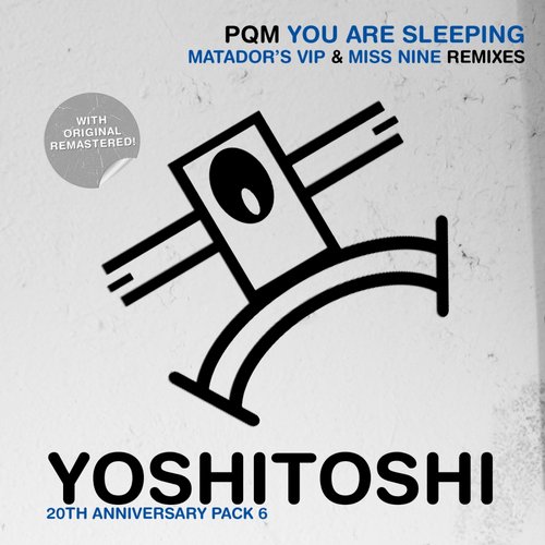 image cover: PQM - You Are Sleeping (Remix Pack 2) [YOSHICLASSIC6]