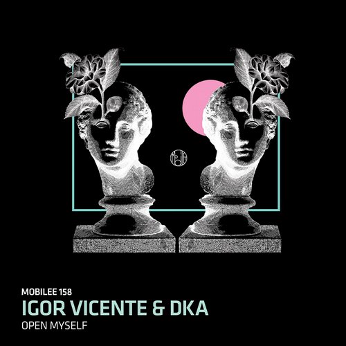 image cover: DKA, Igor Vicente - Open Myself MOBILEE158