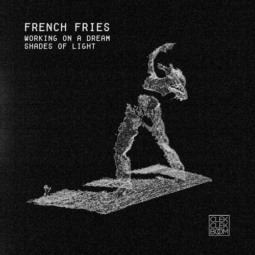 image cover: French Fries - Working on a Dream / Shades of Light [CCB020]