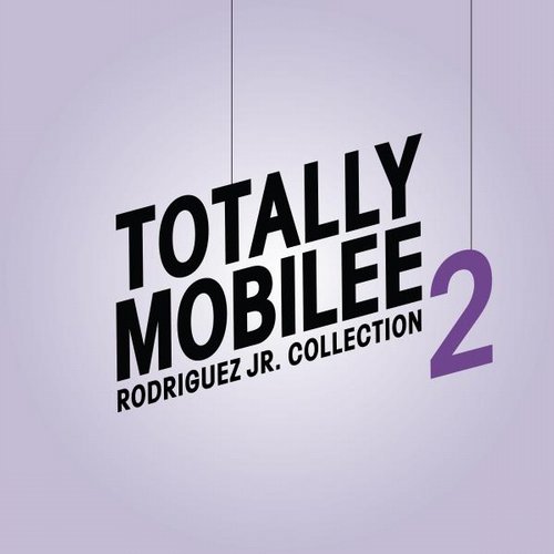 image cover: Totally Mobilee - Rodriguez Jr. Collection, Vol. 2 / Mobilee Records