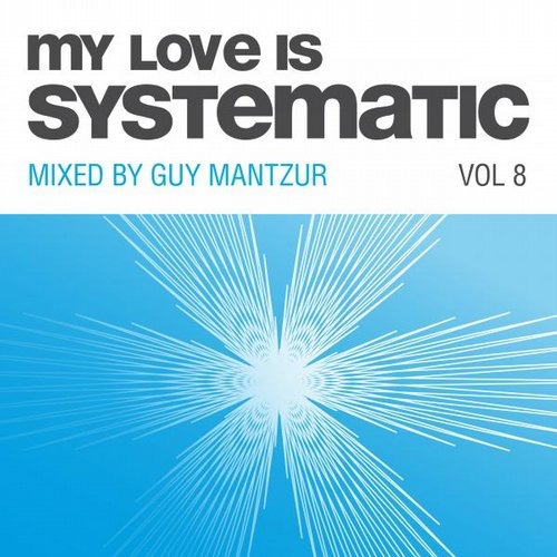 image cover: Marc Romboy - My Love Is Systematic, Vol. 8 (Compiled and Mixed by Guy Mantzur) 4056813023077