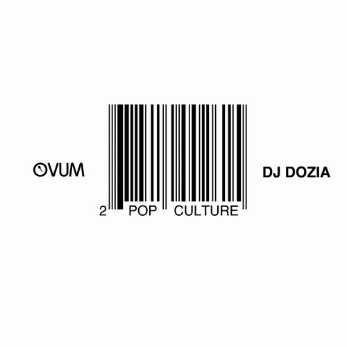 image cover: DJ Dozia - Pop Culture #2 / Ovum Recordings