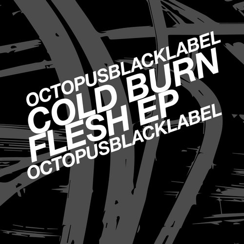 image cover: Cold Burn - Flesh / Octopus Black Label