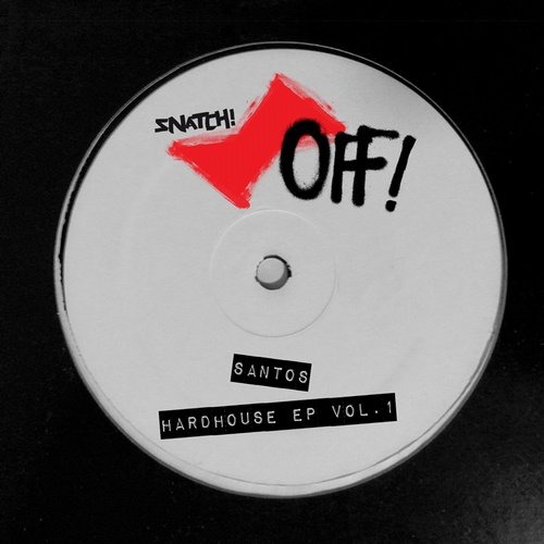image cover: Santos - Hardhouse EP Vol.1 SNATCHOFF025