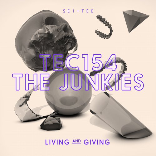 image cover: The Junkies - Living And Giving EP / SCI+TEC