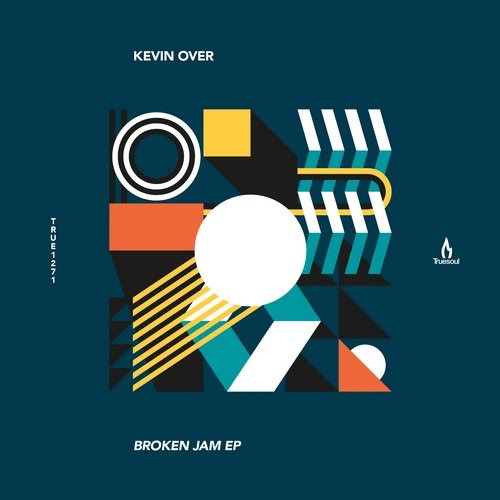 image cover: Kevin Over - Broken Jam EP TRUE1271