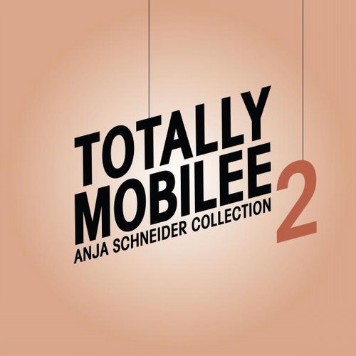 image cover: Anja Schneider - Totally Mobilee - Anja Schneider Collection, Vol. 2 MOBILEETM06