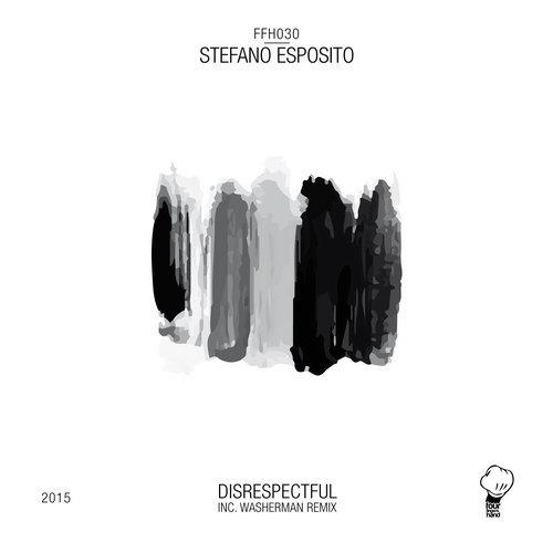 image cover: Stefano Esposito - Disrespectful FFH030
