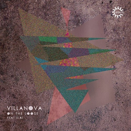image cover: Villanova - On The Loose (Feat. Elbi) (The Larry Heard Mixes) (8031466701523)