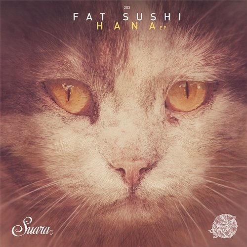 image cover: Fat Sushi - Hana EP [SUARA203]