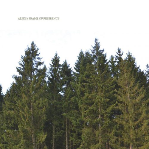 Aleks – Frame of Reference [SHMCD013]