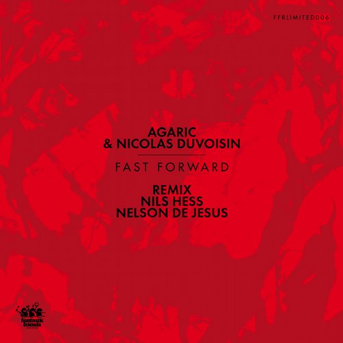 image cover: Agaric,Nelson De Jesus,Nicolas Duvoisin - Fast Forward FFRLIMITED006