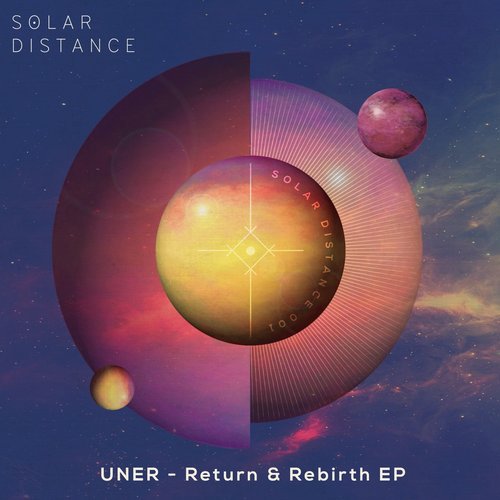 image cover: UNER - Return & Rebirth EP [SOLAR001]