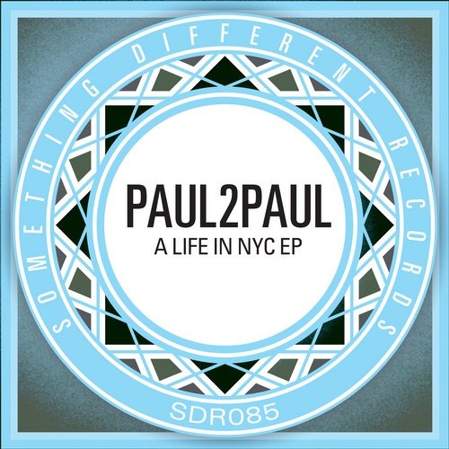 image cover: Paul2Paul - A Life In NYC EP / Something Different Records / SDR085