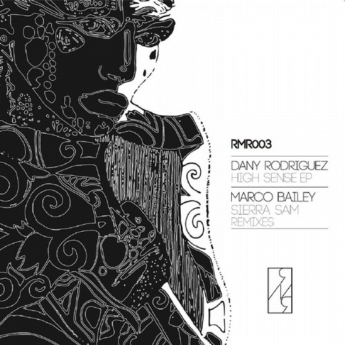 image cover: Dany Rodriguez, Marco Bailey, Sierra Sam, - High Sense EP / RMR
