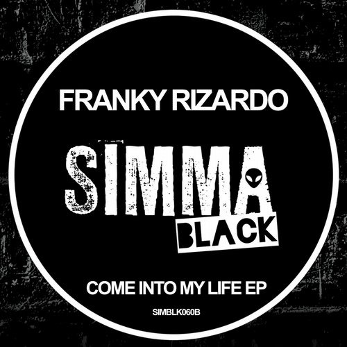 image cover: Franky Rizardo - Come Into My Life EP / Simma Black / SIMBLK060B