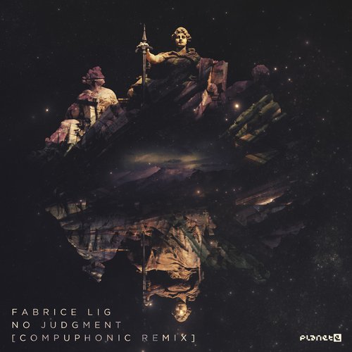 image cover: Fabrice Lig, Ian O'Donovan - No Judgment (Compuphonic Remix) / Planet E Communications / PLE653813