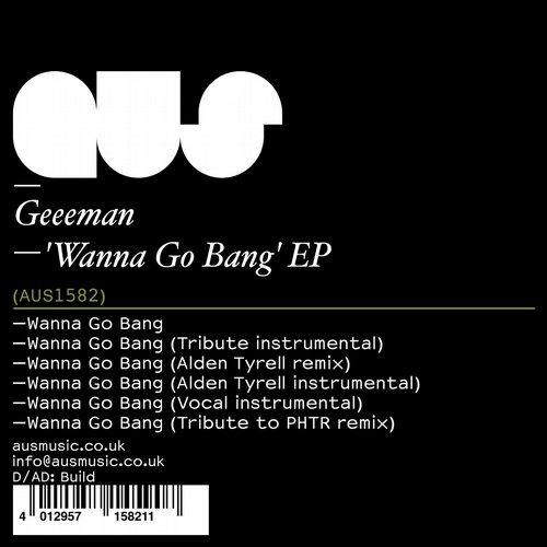 image cover: Geeeman, Alden Tyrell - Wanna Go Bang EP / Aus Music / AUS1582D