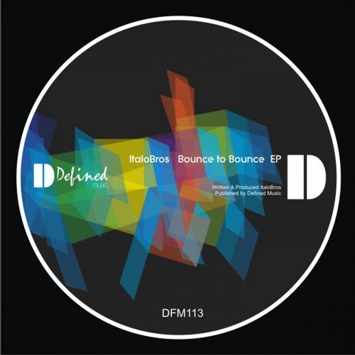 image cover: Italobros - Bounce to Bounce EP / Defined Music / DFM113