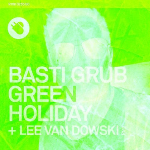 image cover: Basti Grub, Lee Van Dowski - Green Holiday / This And That / TNT016