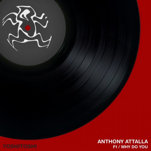 image cover: Anthony Attalla - F1 / Why Do You / Yoshitoshi Recordings