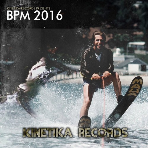 image cover: Kinetika Records Presents BPM 2016 / Kinetika Records