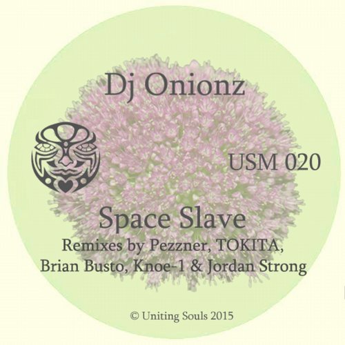 image cover: DJ Onionz - Space Slave / Uniting Souls Music / USM020