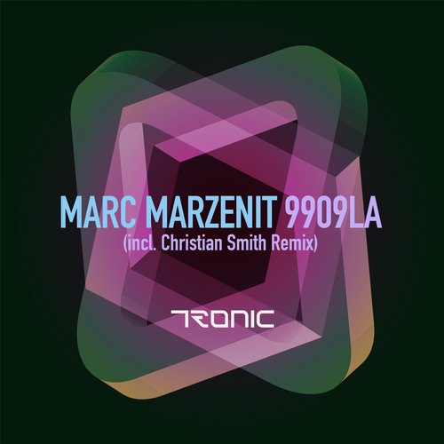 image cover: Marc Marzenit, Christian Smith - 9909LA / Tronic / TR198