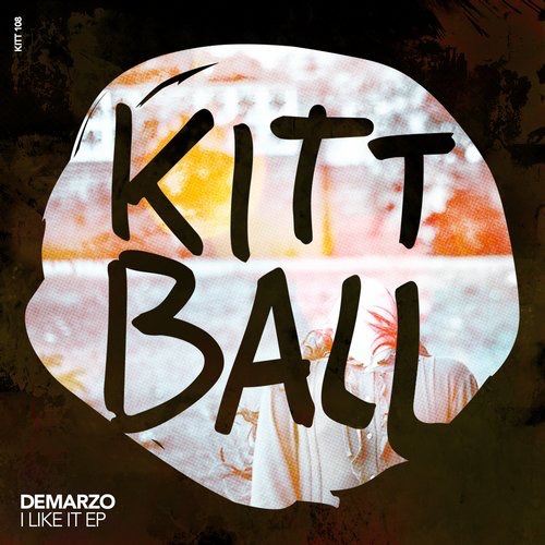 image cover: Demarzo - I LIKE IT EP / Kittball / KITT108