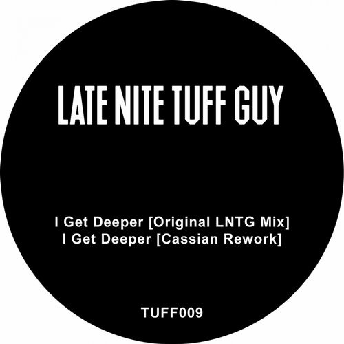 image cover: Tuff Cut, Cassian - I Get Deeper (Late Nite Tuff Guy) / Tuff Cut / TUFF009