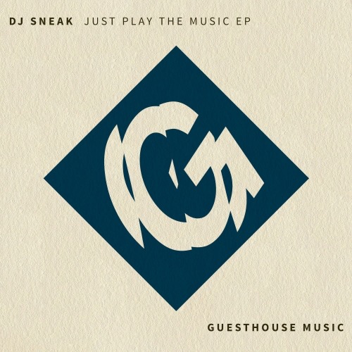image cover: DJ Sneak - Just Play The Music EP / Guesthouse Music / GMD356
