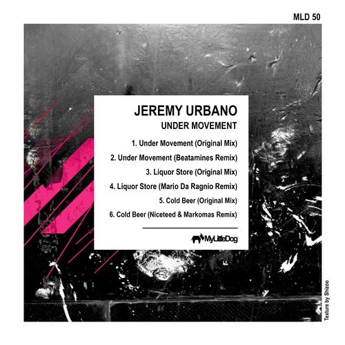 image cover: Jeremy Urbano - Under Movement / My Little Dog / MLD050