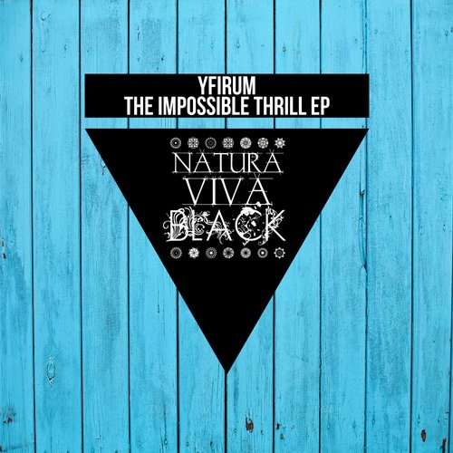 image cover: Yfirum - The Impossible Thrill Ep / Natura Viva Black / NATBLACK008