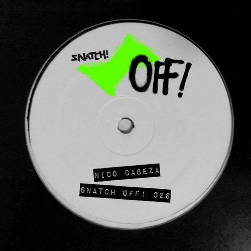image cover: Nico Cabeza - Snatch! OFF 026 / Snatch! Records