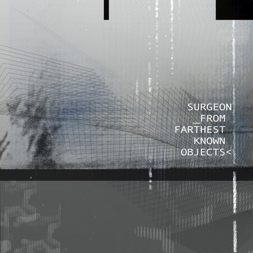 image cover: Surgeon - From Farthest Known Objects / Dynamic Tension / DTRCD3