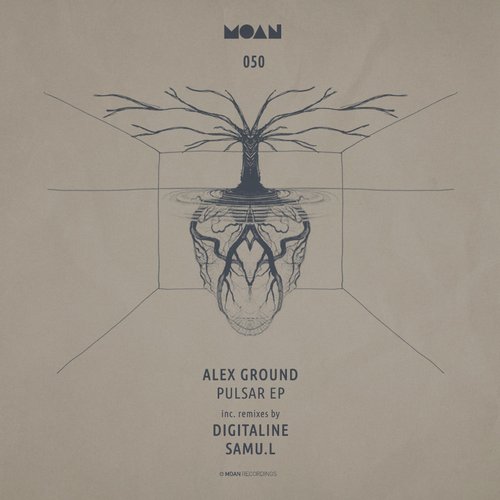 image cover: Alex Ground, Digitaline, Samu.l - Pulsar EP / Moan / MOAN050